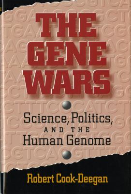 The gene wars : science, politics, and the human genome