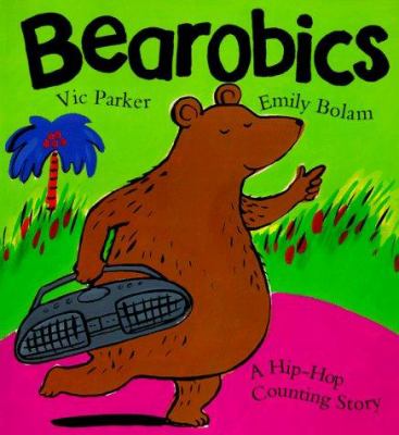 Bearobics : a hip-hop counting story