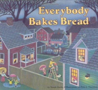 Everybody bakes bread