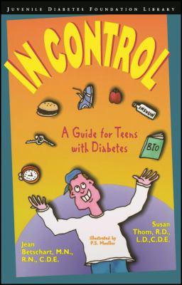 In control : a guide for teens with diabetes