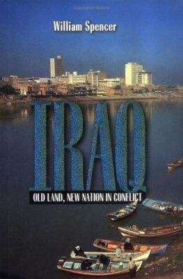 Iraq : old land, new nation in conflict