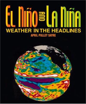 El Niño and La Niña : weather in the headlines