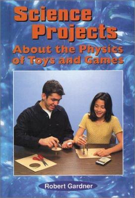 Science projects about the physics of toys and games