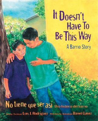 It doesn't have to be this way: a barrio story