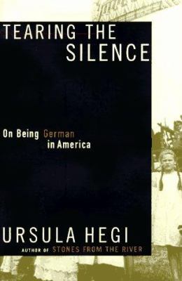 Tearing the silence : being German in America