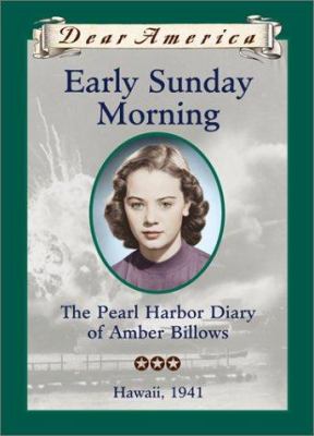 Early Sunday morning : the Pearl Harbor diary of Amber Bellows