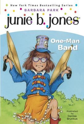 Junie B., first grader : one-man band