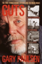 Guts : the true stories behind Hatchet and the Brian books
