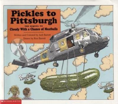 Pickles to Pittsburgh : the sequel to Cloudy with a chance of meatballs
