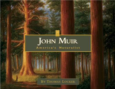 John Muir, America's naturalist