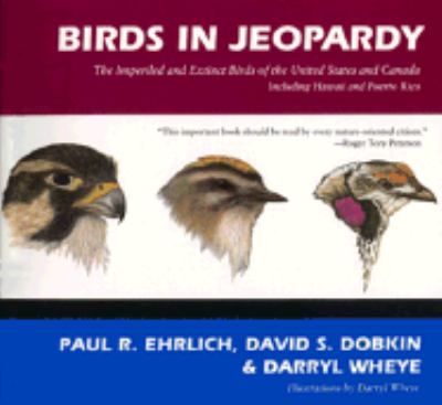 Birds in jeopardy : the imperiled and extinct birds of the United States and Canada, including Hawaii and Puerto Rico