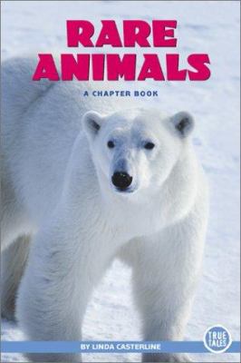 Rare animals : A chapter book