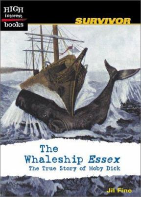 The Whaleship Essex : the true story of Moby Dick /.