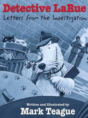 Detective LaRue : letters from the investigation