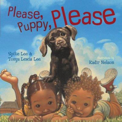Please, puppy, please : by Spike Lee and Tonya Lewis Lee ; illustrations by Kadir Nelson.
