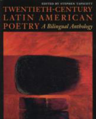 Twentieth century Latin American poetry : a bilingual anthology