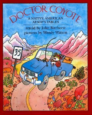 Doctor Coyote : a Native American Aesop's fables