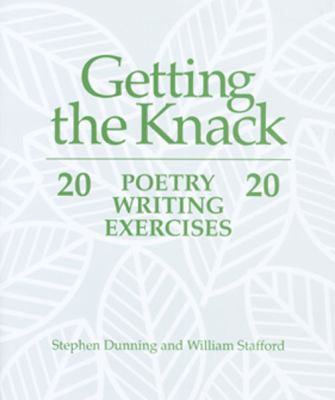 Getting the knack : 20 poetry writing exercises 20