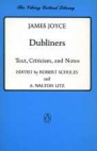 Dubliners : text, criticism, and notes