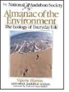 The National Audubon Society almanac of the environment : the ecology of everyday life