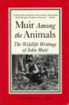 Muir among the animals : the wildlife writings of John Muir