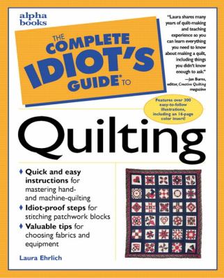 The complete idiot's guide to quilting