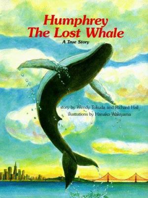 Humphrey, the lost whale : a true story