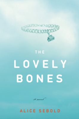 The lovely bones : a novel