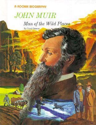 John Muir, man of the wild places