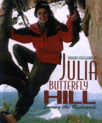 Julia Butterfly Hill : saving the redwoods