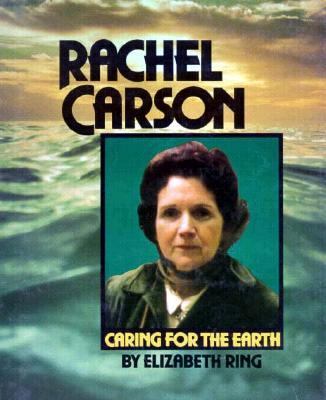 Rachel Carson : caring for the earth