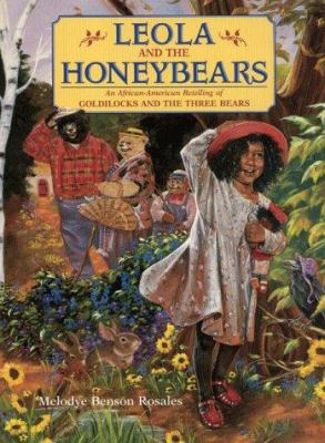 Leola and the honeybears : an African-American retelling of Goldilocks and the three bears