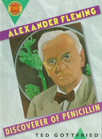 Alexander Fleming : discoverer of penicillin