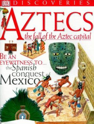 Aztecs : the fall of the Aztec capital