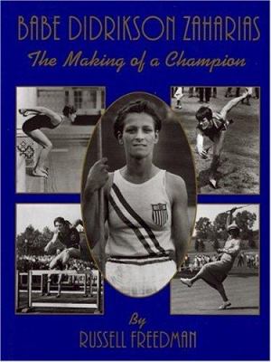 Babe Didrikson Zaharias : the making of a champion