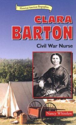 Clara Barton : Civil War nurse