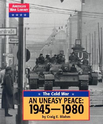 An uneasy peace: 1945-1980