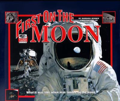 First on the moon : what it was like when man landed on the moon