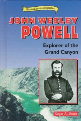 John Wesley Powell : explorer of the Grand Canyon