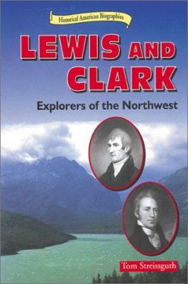 Lewis and Clark : explorers of the Northwest
