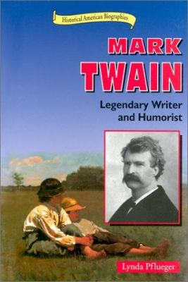 Mark Twain : legendary writer and humorist