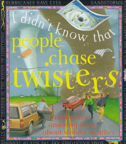 People chase twisters