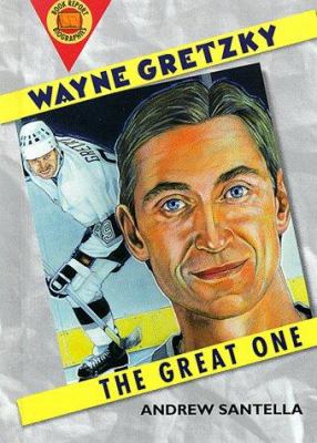 Wayne Gretzky : the great one