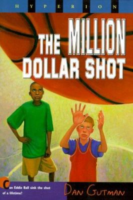 The million dollar shot