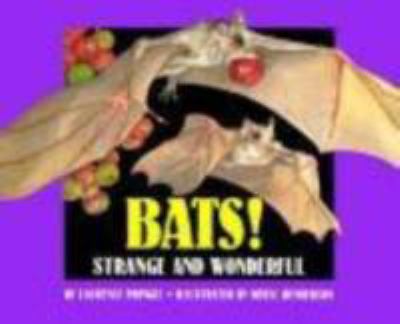 Bats! : strange and wonderful