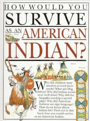 How would you survive as an American Indian?