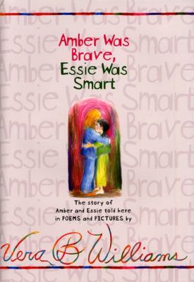 Amber was brave, Essie was smart : the story of Amber and Essie told here in poems and pictures