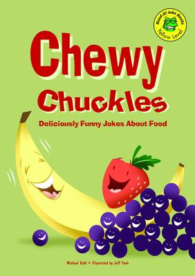 Chewy chuckles : deliciously funny jokes about food