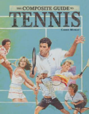 The composite guide to tennis
