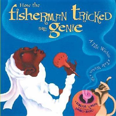 How the fisherman tricked the genie : a tale within a tale within a tale
